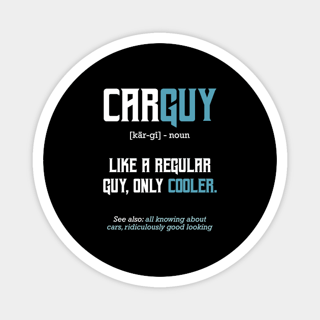 Carguy Definition Motor Racing Car Funny Magnet by Funnyawesomedesigns